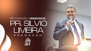 PR. SILVIO LIMEIRA | PREGAÇÃO | PRÉ-CONGRESSO 2025 | UMADECRE