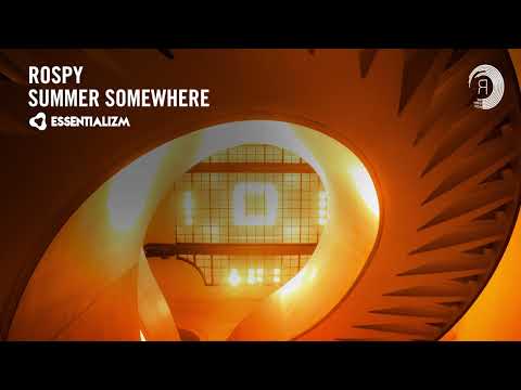 Rospy - Summer Somewhere [Essentializm] Extended