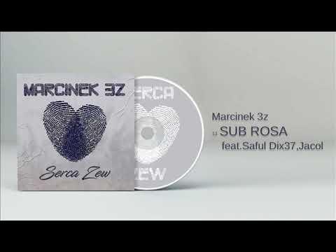 Marcinek 3Z feat. Saful Dix37 , Jacol PP/PS  '' Sub Rosa ''  prod. NWS