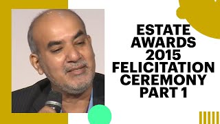 Estate Awards 2015 Felicitation Ceremony Part 1	 image