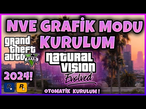 GTA 5 GRAFİK MODU KURULUM  GTA 5 NATURAL VISION EVOLVED MODU NASIL KURULUR | GTA 5 NVE KURULUM 2024