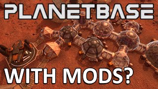 PLANETBASE_WITH_MODS-3_mods_that_will_change_how_you_play