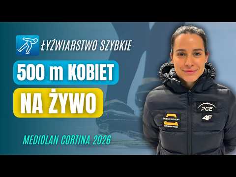 ŁYŻWIARSTWO SZYBKIE 500 m - NA ŻYWO - IGRZYSKA OLIMPIJSKIE 2026 RELACJA