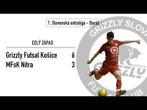 Grizzly Futsal Košice vs. MFsK Nitra | CELÝ ZÁPAS |
