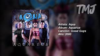 Letra Traducida Good Guys de Aqua