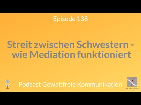 Streit zwischen Schwestern - wie Mediation funktioniert