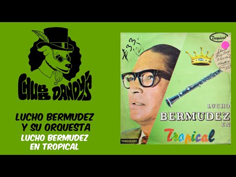 Lucho Bermudez Y Su Orquesta - Lucho Bermudez En Tropical (Full Album | Colombian Gaita/Porro)