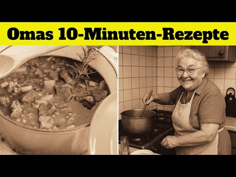 15 Vergessene 10 Minuten Rezepte – So hat Oma gekocht!