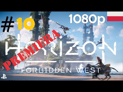 Horizon Forbidden West 🍂🏹 - odc.10 - Ku granicy - gameplay PL 1080p [PREMIERA] [FABUŁA]