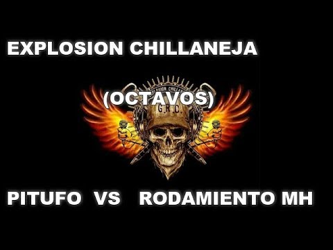 RODAMIENTO MH VS PITUFO MC : OCTAVOS : EXPLOSIÓN CHILLANEJA FECHA 5