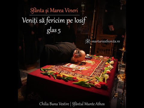 Veniţi să fericim pe Iosif, glas 5 | Sfânta şi Marea Vineri | 2023