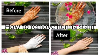How to remove henna/mehndi stain from skin in just few steps /simple safe and easy #remove#henna
