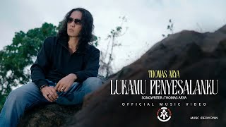 Download lagu Thomas Arya - Lukamu Penyesalanku mp3 Download lagu Thomas Arya - Lukamu Penyesalanku mp3