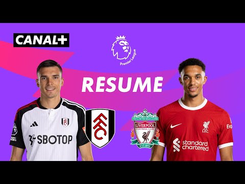 Le résumé de Fulham / Liverpool - Premier League 2023-24 (J34)