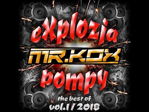 POMPA MIX - Muzyka Klubowa - eXplozja pompy vol 1 - MR.KOX