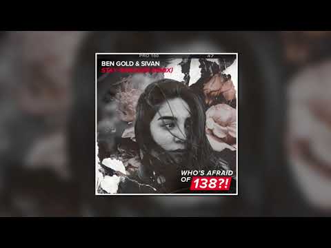 Ben Gold & Sivan - Stay (Sneijder Extended Remix) [WHO'S AFRAID OF 138?!]