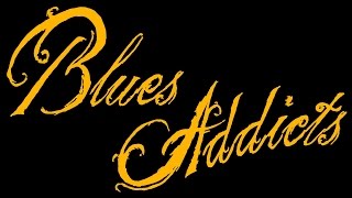 Blues Addicts- Walk Out in the Rain