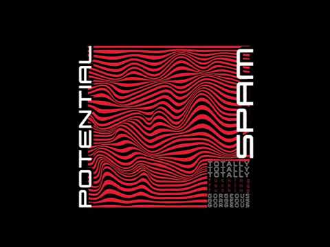 POTENTIAL SPAM • Totally Fucking Gorgeous (Full EP - Official Stream)