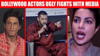 Bollywood Actors Ugly Fights with Media  - Shahrukh Khan I Salman Khan I Priyanka Chopra
