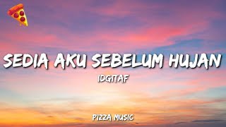 Download lagu Idgitaf - Sedia Aku Sebelum Hujan (Lyrics) mp3 Download lagu Idgitaf - Sedia Aku Sebelum Hujan (Lyrics) mp3
