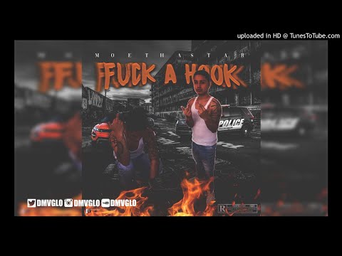MoeThaStar - Fuck A Hook