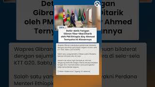 Detik-detik Tangan Gibran Ditarik PM Ethiopia saat KTT G20, Ternyata Ini Alasannya