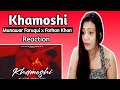 Khamoshi | Munawar Faruqui x Farhan Khan 🙂| Prod by DRJ Sohail | @munawar0018| Song Reaction