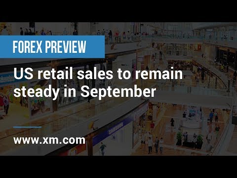 Forex Preview: 15/10/2019 - US retail sales to remain steady in September