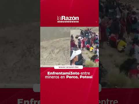 Enfr3ntamiento en Porco, Potosí