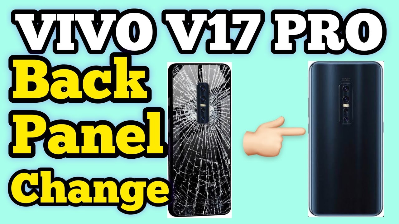 Vivo V17 pro back panel replacement