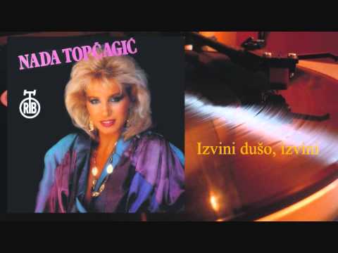 Nada Topčagić - Izvini dušo,izvini  (1985)