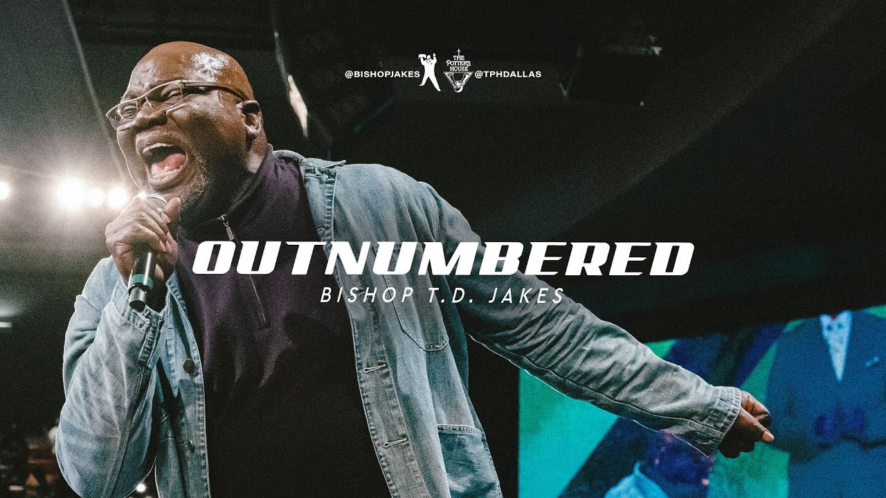 Bishop T.D. Jakes 21 November 2021 Sunday Sermon | Outnumbered Bishop T.D. Jakes 21 November 2021 Sunday Sermon | Outnumbered
