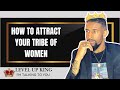 The Top Ways To Attract Your Tribe Of Women
