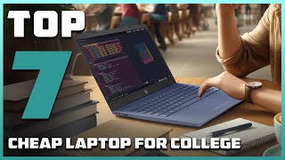 Top 7 Budget-Friendly Laptops for College Students in 2025