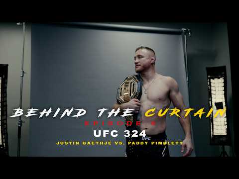 Behind The Curtain - EPISODE 4 Fight Night (UFC 324 Justin Gaethje VS. Paddy Pimblett)
