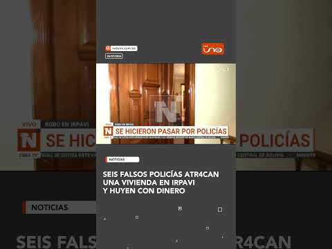 Seis falsos policías atr4can una vivienda en Irpavi y huyen con dinero