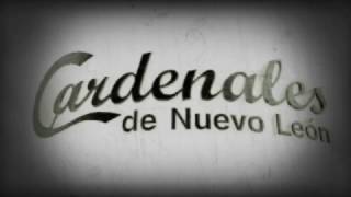 EL GUSTO ES MIO LOS CARDENALES DE NUEVO LEON