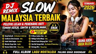 Download lagu DJ Remix Slow Malaysia Terbaik 2026 🎧 Resipi Berkasih, Di Mana Janjimu Dulu, Dermaga Biru mp3