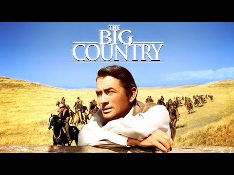 The Big Country (1958) Movie- Gregory Peck, Jean Simmons, Burl Ives | Reviews & Facts