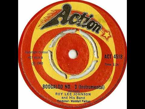 Roy Lee Johnson - Boogaloo No 3 - UK Action Records released 1968