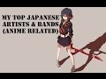 My Top Japanese Artists/Bands (Anime Related ...