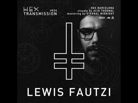 LEWIS FAUTZI @ Hex Transmission Podcast#034 (13.06.2018)