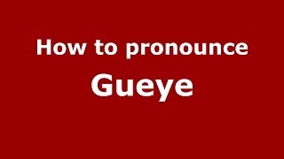 How to pronounce Gueye