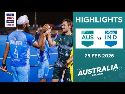Australia vs India (M) | Full Highlights | FIH Hockey Pro League 2025-26 | 25 February 2026