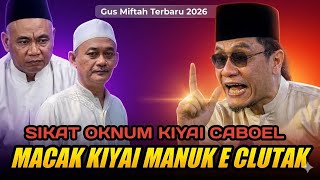 Download lagu gus miftah terbaru sikat oknum kiyai caboel, macak kiyai manuk e clutak mp3