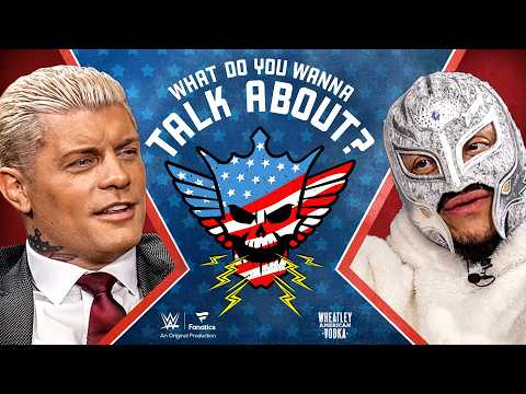 What Do You Wanna Talk About? With Cody Rhodes and WWE