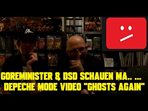 DSD & GOREMINISTER KUCKEN MAL.. ... AKTUELLES DEPECHE MODE VIDEO