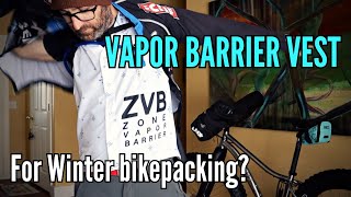 My two cents on the 40 Below: Zone Vapor Barrier Vest for cold weather fat biking