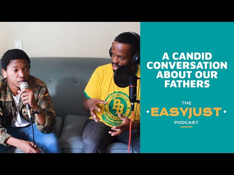 CLIP| The Easyjust Podcast | A Conversation about Fathers