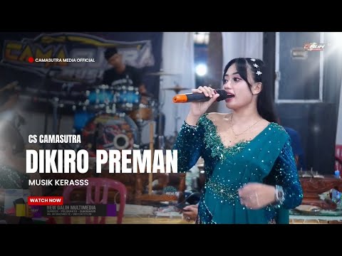 DIKIRO PREMAN - CHERY MOCCA - CS CAMASUTRA MUSIK KERASS